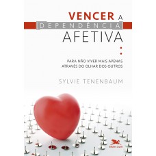 Vencer a dependência afetiva