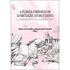 A pesquisa etnográfica em alfabetização, leitura e escrita