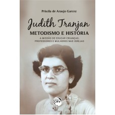 Judith Tranjan, metodismo e história