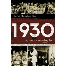 1930: Águas da revolução