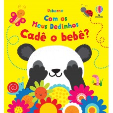 Cadê o bebê?: com meus dedinhos