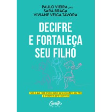 Decifre e fortaleça seu filho