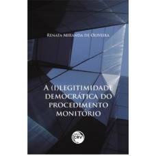 A (i)legitimidade democrática do procedimento monitório