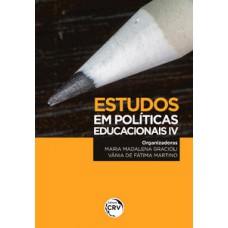 Estudos em políticas públicas educacionais IV