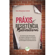 Práxis e resistência multicultural