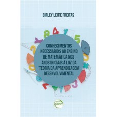 Conhecimentos necessários ao ensino de matemática nos anos iniciais à luz da teoria da aprendizagem desenvolvimental