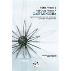 Pensando e pesquisando a gastronomia