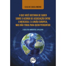 O que você gostaria de saber sobre o acordo de associação entre o Mercosul e a União Europeia, mas não tinha para quem perguntar