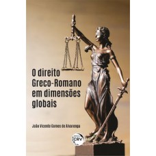 O direito greco-romano em dimensões globais