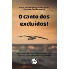 O canto dos excluídos!