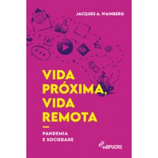 Vida próxima, vida remota