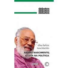 Abdias nascimento, a luta na política