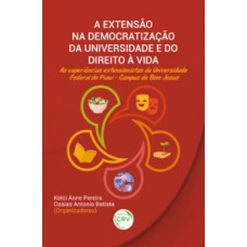 A extensão na democratização da universidade e do direito à vida