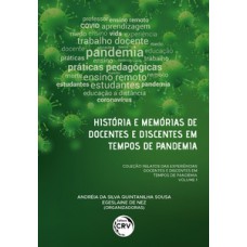 História e memórias de docentes e discentes em tempos de pandemia