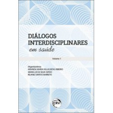 Diálogos interdisciplinares em saúde