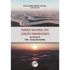 Parque Nacional Dos Lençóis Maranhenses Em 10 Anos Do IFMA – Campus Barreirinhas