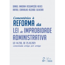 Comentários à Reforma da Lei de Improbidade Administrativa