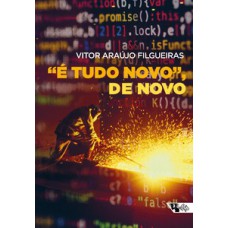 “É tudo novo”, de novo