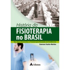 História da fisioterapia no Brasil – dos seus primórdios à fisioterapia baseada em evidências