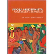 Fundamentos da Literatura: Prosa Modernista - Pioneiros do Modernismo