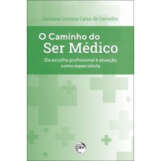 O caminho do ser médico