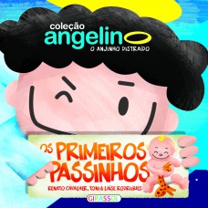 Angelino o Anjinho Distraído, Primeiros Passos