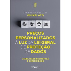 PREÇOS PERSONALIZADOS À LUZ DA LEI GERAL DE PROTEÇÃO DE DADOS - 1ª ED - 2022