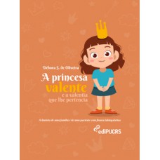 A princesa valente e a valentia que lhe pertencia