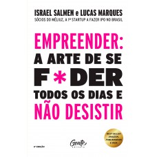 Empreender: a arte de se f*der todos os dias e não desistir – capa nova