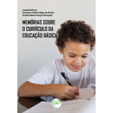 Memórias sobre o currículo da educação básica