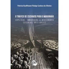 O tráfico de escravos para o Maranhão