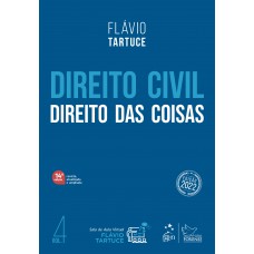 Direito Civil - Direito das Coisas - Vol. 4