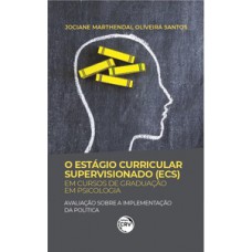 O estágio curricular supervisionado (ECS) em cursos de graduação em psicologia