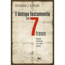 O Antigo Testamento em sete frases