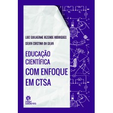 Educação Científica com enfoque em CTSA