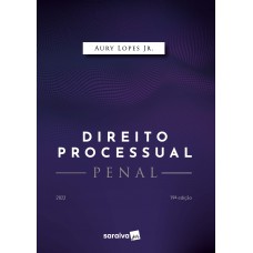 Direito Processual Penal - 19ª edição 2022