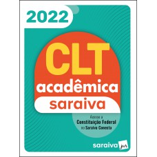 CLT Acadêmica e Constituição Federal - 22ª edição 2022