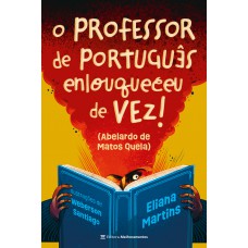 O Professor de Português Enlouqueceu de Vez