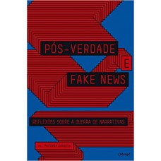 Pós-Verdade e fake news