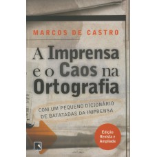 A IMPRENSA E O CAOS NA ORTOGRAFIA