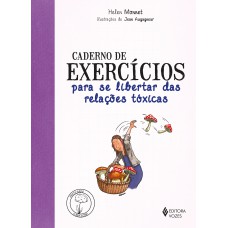 Caderno de exercícios para se libertar das relações tóxicas