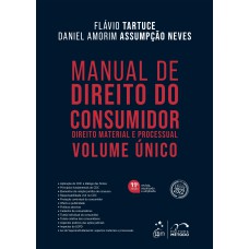 Manual de Direito do Consumidor - Direito Material e Processual - Volume Único