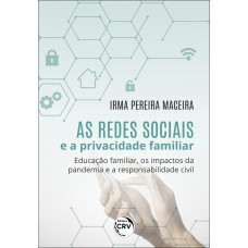 As redes sociais e a privacidade familiar