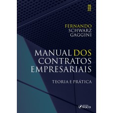 MANUAL DOS CONTRATOS EMPRESARIAIS - 1ª ED - 2022