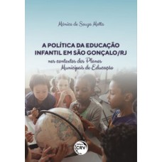 A política da educação infantil em São Gonçalo/RJ nos contextos dos planos municipais de educação