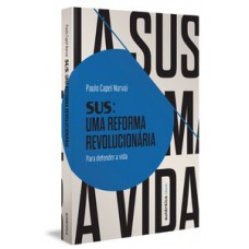 SUS: uma reforma revolucionária