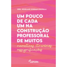 Um pouco de cada um na construção professoral de muitos