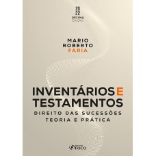 INVENTÁRIOS E TESTAMENTOS - 10ª ED - 2022