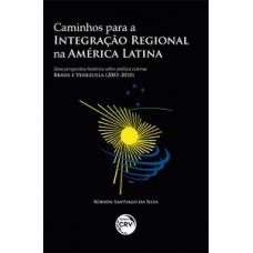 Caminhos para a integração regional na América Latina