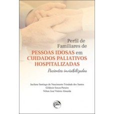 Perfil de familiares de pessoas idosas em cuidados paliativos hospitalizadas